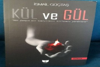 İsmail Güçtaşın yeni Eseri Kül ve